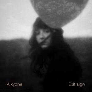 Alkyone • Πρώτο προσωπικό άλμπουμ: “Exit Sign” || Βρείτε το στο YouTube και σε όλες τις ψηφιακές πλατφόρμες