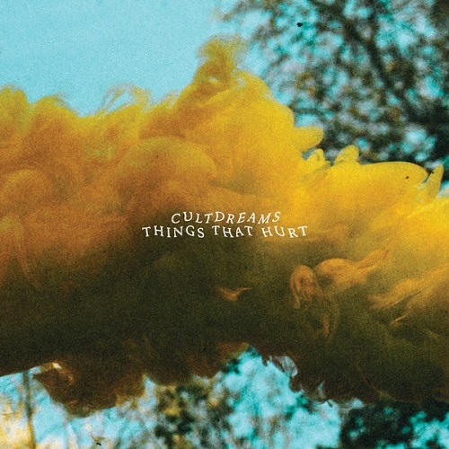 Cultdreams – Things That Hurt (Big Scary Monsters, 2019)