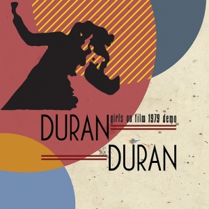 Duran Duran - Girls on Film [Demo EP 1979] (Cleopatra Records, 2017)