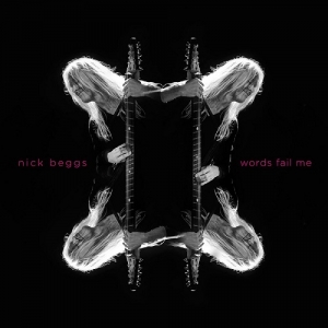 Nick Beggs – Words Fail Me (Esoteric Antenna, 2019)