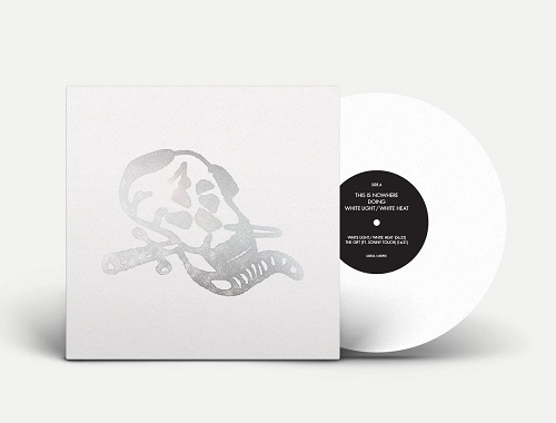 This Is Nowhere - White Light/White Heat (RSD2016 Lp Release)