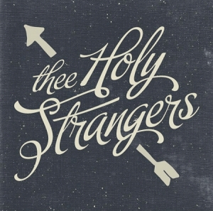 Thee Holy Strangers - Thee Holy Strangers (Labyrinth of Thoughts, 2015)