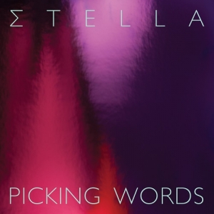 Σtella &quot;Picking Words&quot; digital single