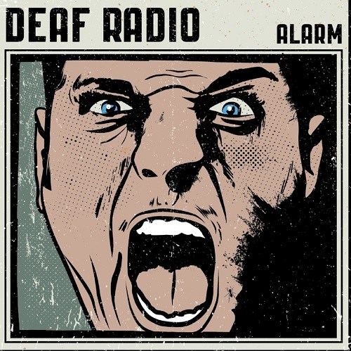 Deaf Radio – Alarm (Self Released, 2017)